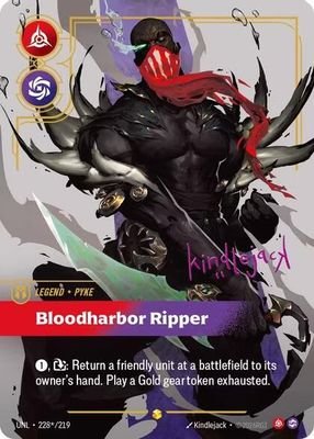 Pyke – Bloodharbor Ripper (Signature) #228*/219 (Unleashed)